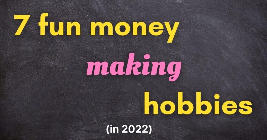 7 fun hobbies to make money online